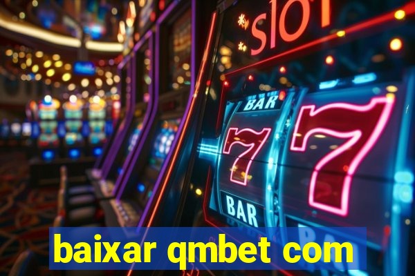 baixar qmbet com